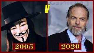 V for Vendetta Cast Then and Now