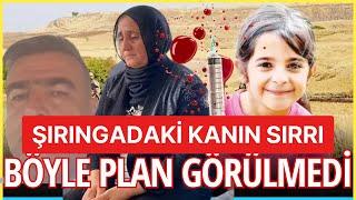 NARİN DAVASI GELİŞME: ANNE NEDEN ŞIRINGADAN KAN ALDI? İŞTE O SIRRI AÇIKLIYORUZ!