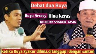 Debat duo Buya.Buya Arrasy menghina keras KH.buya Syakur Yasin .Tapi di tanggapi dengan santun