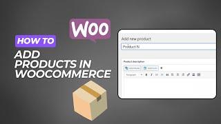 How to add products in woocommerce