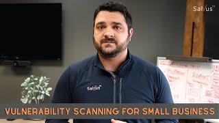 Vulnerability Scanning For Small Business