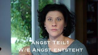 Angst-Trilogie Teil 1: Wie Angst entsteht