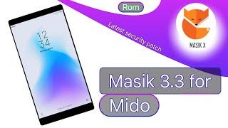 Masik 3.3 for mido | ROM | MiUi 10 based ( latest version ) #NH_Soft