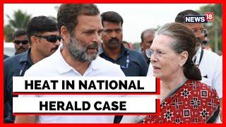 National Herald Case | More Trouble For Sonia Gandhi, Rahul Gandhi And Kharge | English News |News18