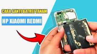 Cara Ganti Batrei Tanam Hp Xiaomi Redmi 4a Bisa Lakukan Sendiri