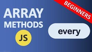 Array every Method in JavaScript | JavaScript Array Methods | Beginners tutorial