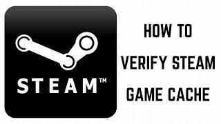 How to Verify Steam Game Cache