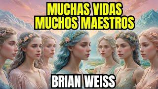 MUCHAS VIDAS, MUCHOS MAESTROS - Brian Weiss - Audiolibro en Español