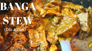 How To Cook Banga Stew (ofe akwu)