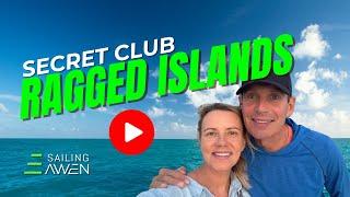 Secret Club in Ragged Islands (EP 71) #sailing #boatlife