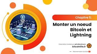 Chapitre 5: Monter un noeud Bitcoin et Lightning