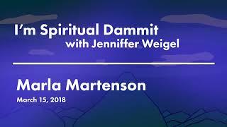 I’m Spiritual Dammit | Marla Martenson