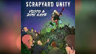 Scrapyard Unity | Vosto & Dimi Kaye | New EP 20 January