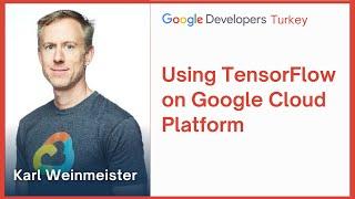 Using TensorFlow on Google Cloud Platform | Karl Weinmeister