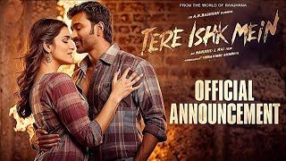 Anand L Rai Tere Eshq Main Movie Official Announcement Trailer | Tere Eshq Main Official Trailer |