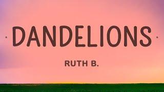 Ruth B. - Dandelions (Lyrics)