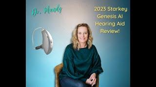 Starkey Genesis AI Hearing Aid Review 2023 by Dr. Mandy