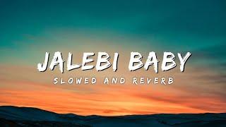 Tesher - Jalebi Baby (Slowed and Reverb) With Lyrics | Ayush Lofi