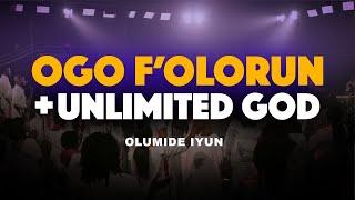 Ogo F'Olorun + Unlimited God