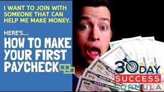 How To Make Your First Paycheck 30 Day Success Formula