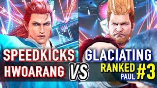 T8  SPEEDKICKS (Hwoarang) vs GLACIATING (#3 Ranked Paul)  Tekken 8 High Level Gameplay