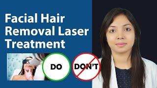 Facial Hair Removal Using Laser | Side Effects of Laser Hair Removal of Face | Do's and Donts