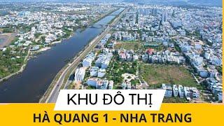 Nhà Đất Nha Trang / V58 : Vẻ Đẹp Khu Đô Thị Hà Quang 1 - Nha Trang #nhadatnhatrang