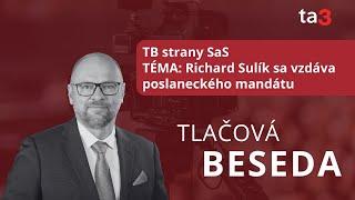 TB strany SaS, TÉMA: Richard Sulík sa vzdáva poslaneckého mandátu