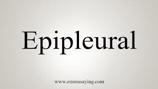 How To Say Epipleural