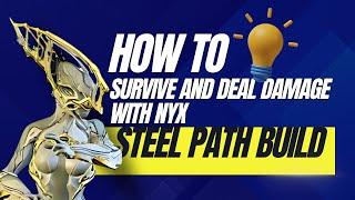 Mastering Nyx: Solo Steel Path Survival and Damage Dealing Strategies | Warframe Guide