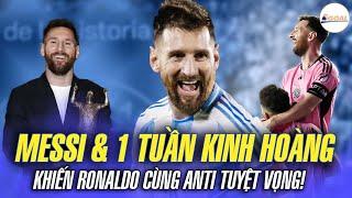 KHI MESSI GÂY RA TUẦN LỄ ÁM ẢNH KINH HOÀNG CHO RONALDO VÀ CÁC ANTIFAN!