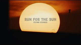 Run For The Sun | Flying Stories