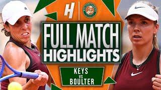 Madison Keys vs Katie Boulter - FULL Match Highlights | Roland Garros 2025