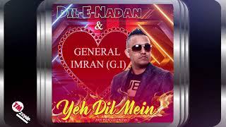 Dil - E - Nadan & General Imran (G.I) - Yeh Dil Mein - 2010 Bollywood Remix