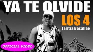 LOS 4 Ft. LARITZA BACALLAO - YA TE OLVIDE - (OFFICIAL VIDEO)