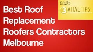 Best Roof Replacement Roofers Contractors Melbourne | Roofing  Repair Melbourne