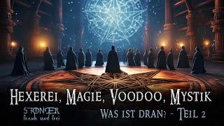 Magie, Hexerei, Voodoo, Mystik - Was ist dran? Teil 2 - (FRANK STΟNER)