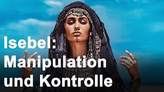 Isebel: Manipulation und Kontrolle