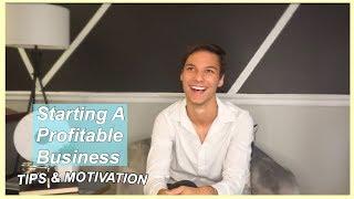 STARTING A PROFITABLE BUSINESS AS A YOUNG ENTREPRENEUR - Tips & Motivation