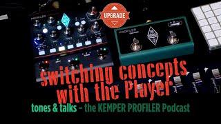 KEMPER PROFILER - Tones & Talks - Player Switching concepts