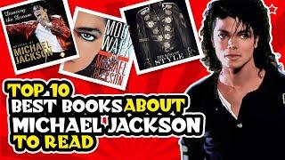 Top 10 Best Books About Michael Jackson To Read | MJ Forever