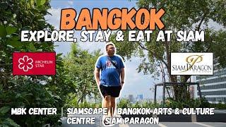 BANGKOK VLOG 2024 | LET'S EXPLORE, STAY & EAT AT SIAM | SIAM PARAGON + MICHELIN GUIDE BANGKOK