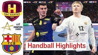 Hbc Nantes Vs Barça Handball Highlights EHF Champions League 2024