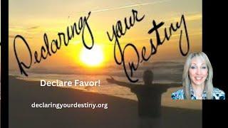 Declare Favor in your life!