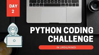 Python Coding Challenge in Urdu/Hindi - Day 2