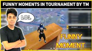 TM LIKHI FUNNY MOMENTS IN TOURNAMENT.TM DELETE LOL MOMENT.LIKHI JOD LEVEL FUNNY MOMENTS.FOZYAJAY !!