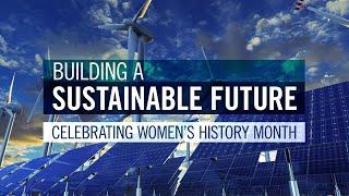 Building a sustainable future | U of T Women’s History Month 2022