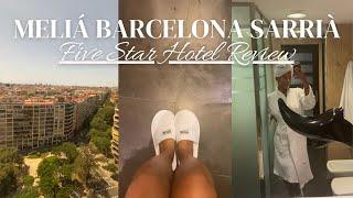 Melia Barcelona Sarria | Five ⭐️ Hotel - Was It Worth It?