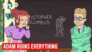 Adam Ruins Everything - Christopher Columbus Was a Murderous Moron | truTV