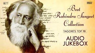 Best Rabindra Sangeet Collection | Top 10 Tagore Songs | Hits Of Rabindra Sangeet | Audio Jukebox
